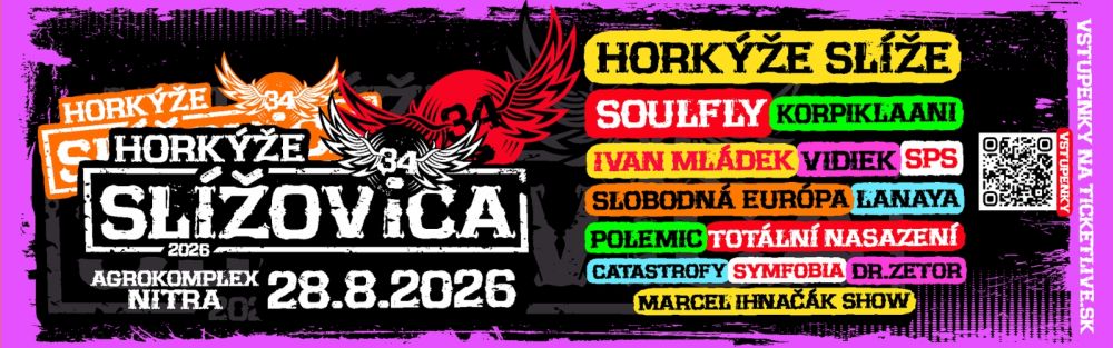 Slížovica 2026 v Agrokomplexe Nitra prinesie oslavu 34 rokov Horkýže Slíže, koncerty kapiel Soulfly, Korpiklaani, Polemic a ďalších.