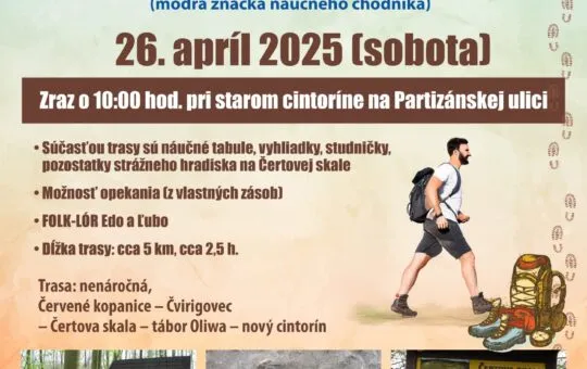 nenáročná turistická akcia sa uskutoční dňa 26. apríla 2025 (sobota), zraz o 10:00 pri starom cintoríne na Partizánskej ulici.