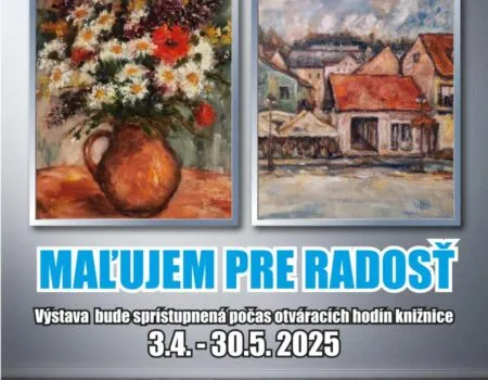 Výstava obrazov Maľujem pre radosť - Bobica Sláviková