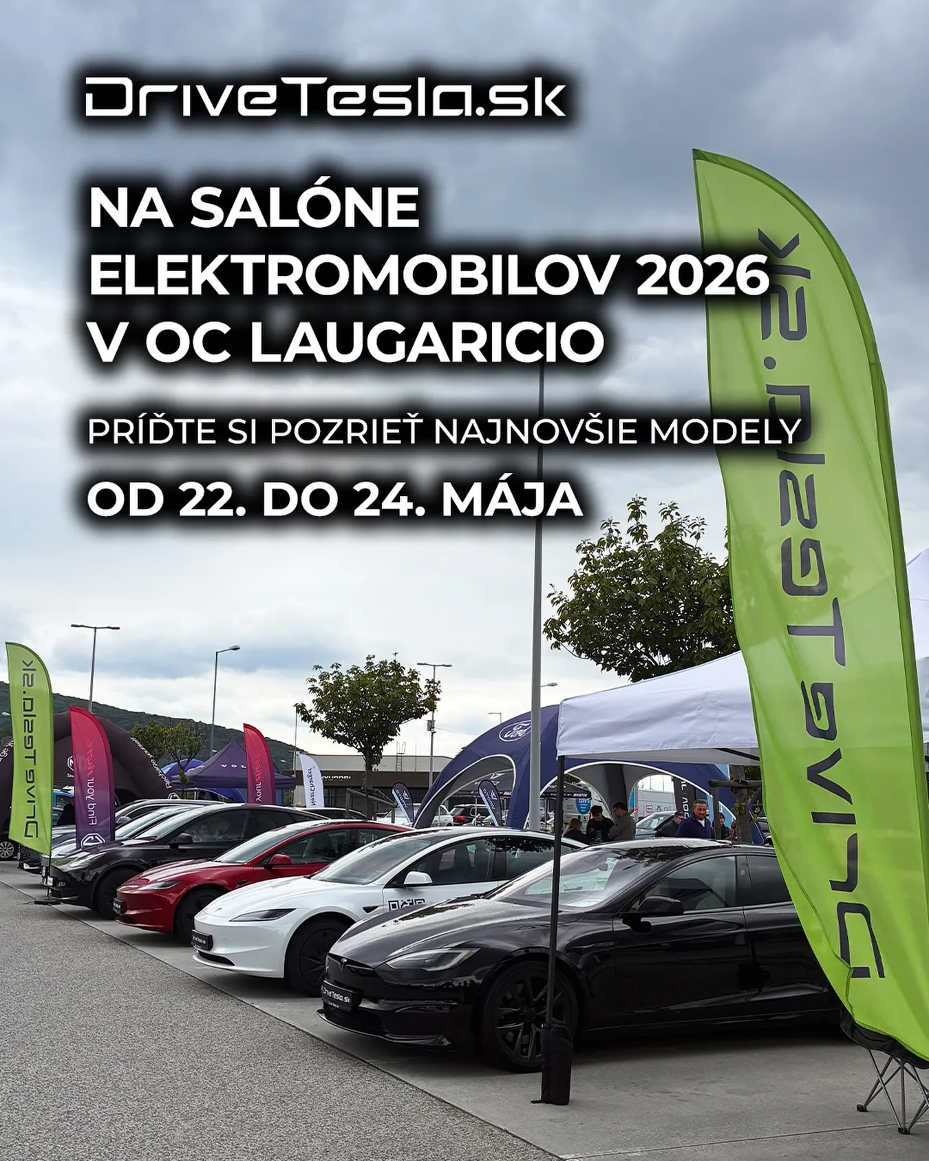 Výstava Tesla modelov v OC Laugaricio Trenčín sa koná 22. – 24. mája 2026. Príďte si pozrieť najnovšie modely a poradiť sa s tímom DriveTesla.sk.