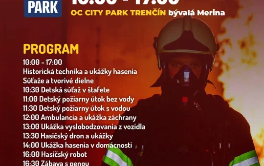 Deň hasičov v OC City Park Trenčín s ukážkami hasenia, historickou technikou, záchranou, hasičským dronom, robotom, súťažami a penou pre deti.