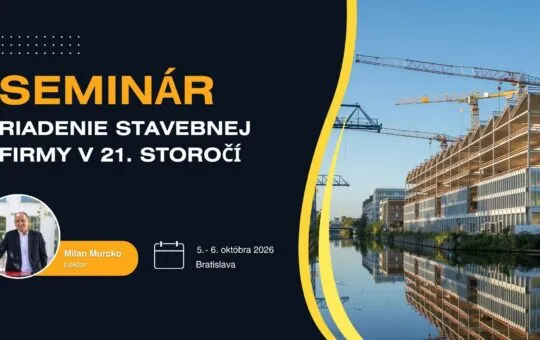 Seminár Riadenie stavebnej firmy v 21. storočí v Bratislave s lektorom Milanom Murckom sa zameria na zisk, procesy a riadenie stavebných firiem.