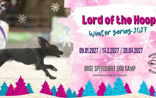 Lord Of The Hoop 2027 Winter Series v Rose Speedlight Dog Camp v Pezinku prinesie zimnú sériu hoopers pretekov, skúšky, Open behy a Valentínsky špeciál.