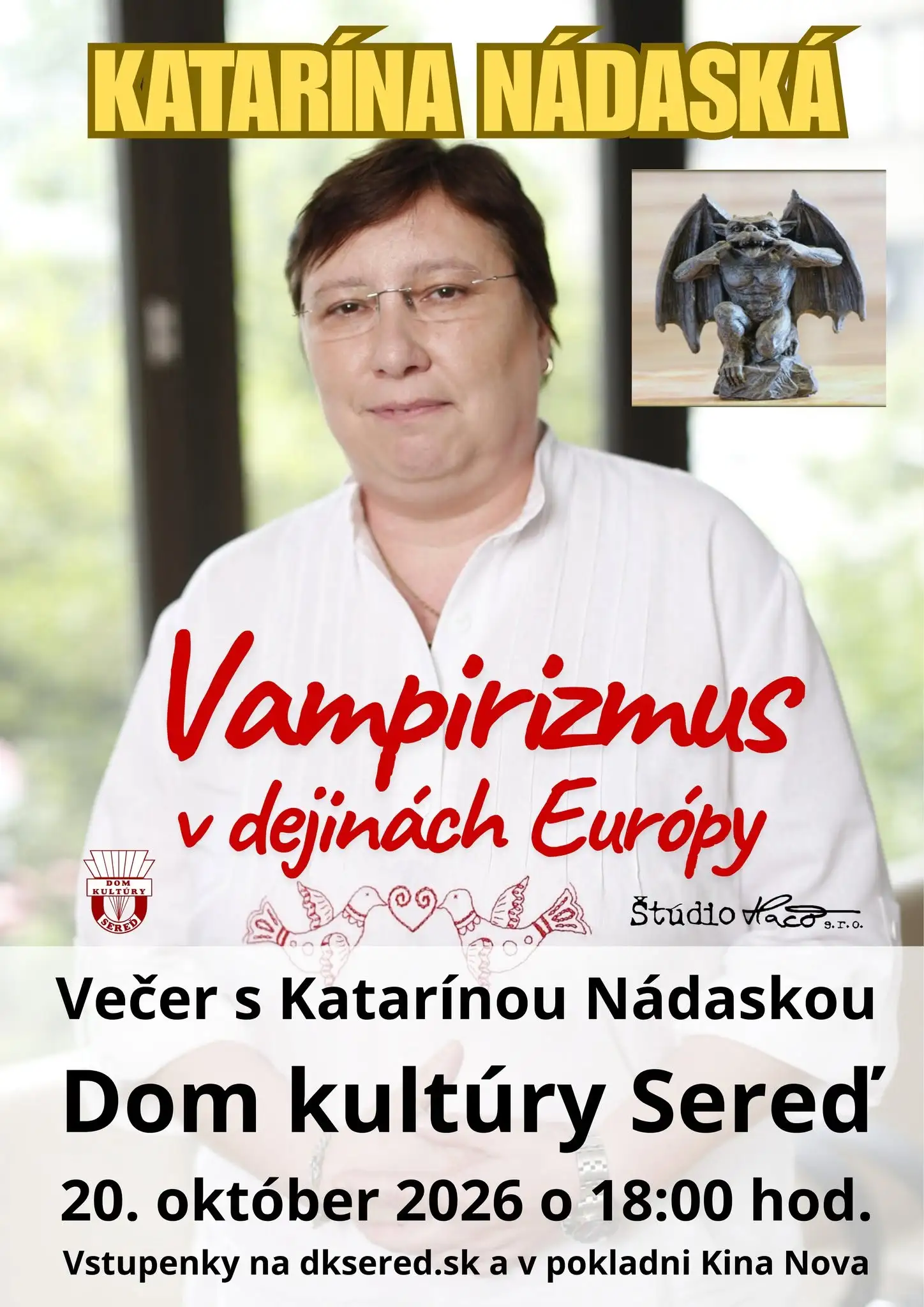 Večer s Katarínou Nádaskou v Dome kultúry Sereď prinesie prednášku Vampirizmus v dejinách Európy, besedu, tombolu, podpisovanie a fotenie.