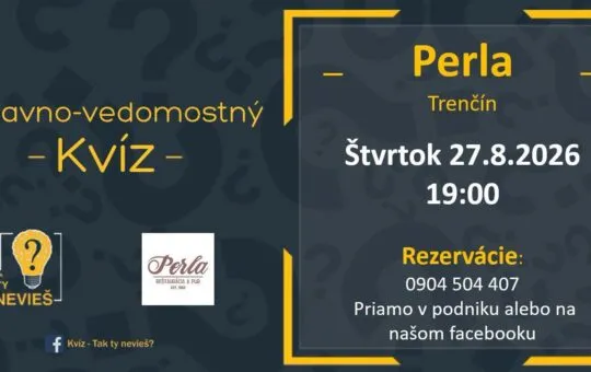 Zábavno-vedomostný kvíz v Reštaurácii & Pub Perla Trenčín sa uskutoční 27. augusta 2026 o 19:00 a prinesie 10 pestrých tém.