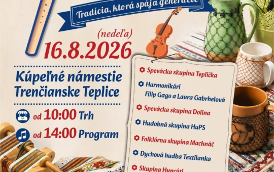 Festival ľudových remesiel 2026 na Kúpeľnom námestí v Trenčianskych Tepliciach prinesie remeselný trh, folklórny program, ľudovú hudbu a tradičné výrobky.
