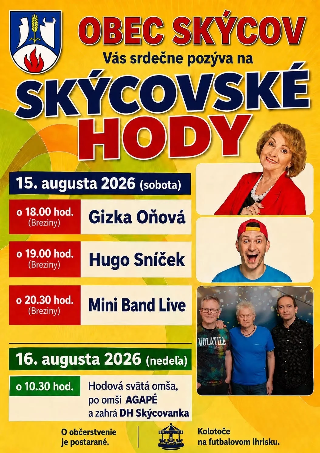 Skýcovské hody 2026 sa uskutočnia 15. a 16. augusta a prinesú vystúpenia Gizky Oňovej, Huga Sníčka, Mini Band Live, hodovú omšu a kolotoče.