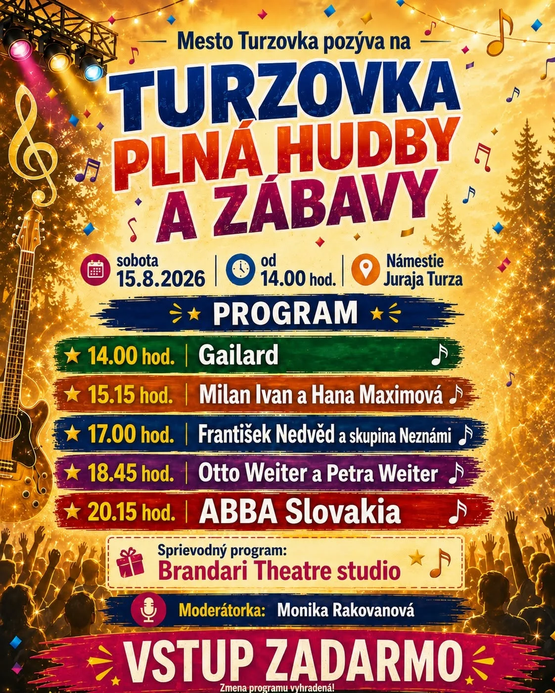 Turzovka plná hudby a zábavy 2026 sa uskutoční 15. augusta na Námestí Juraja Turza a prinesie koncerty, sprievodný program a vstup zdarma.