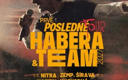 Plagát koncertného turné Habera & TEAM Prvé posledné TOUR 2027 s vystúpeniami v Nitre, Martine, Detve, na Zemplínskej šírave, vo Východnej a v Bratislave.