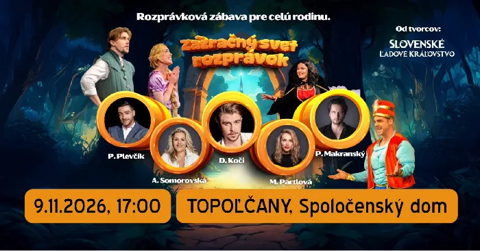 Plagát rodinného divadelného predstavenia Zázračný svet rozprávok, ktoré sa uskutoční 9. novembra 2026 v Spoločenskom dome v Topoľčanoch.