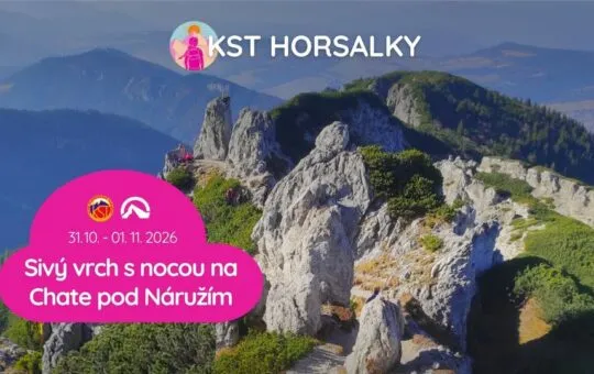 Plagát turistického podujatia KST Horsalky s výhľadom na skalnatý Sivý vrch a termínom 31. októbra až 1. novembra 2026, spojeného s nocľahom na Chate pod Náružím.