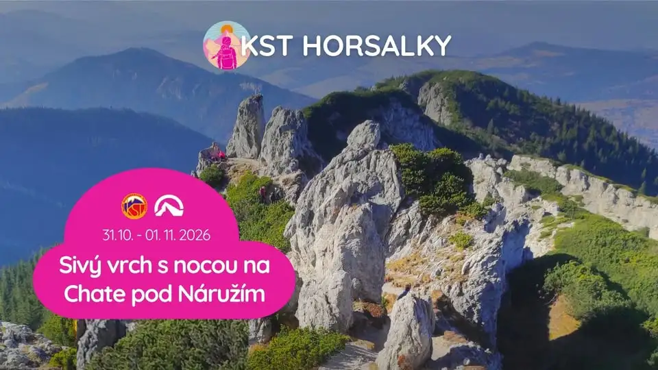 Plagát turistického podujatia KST Horsalky s výhľadom na skalnatý Sivý vrch a termínom 31. októbra až 1. novembra 2026, spojeného s nocľahom na Chate pod Náružím.